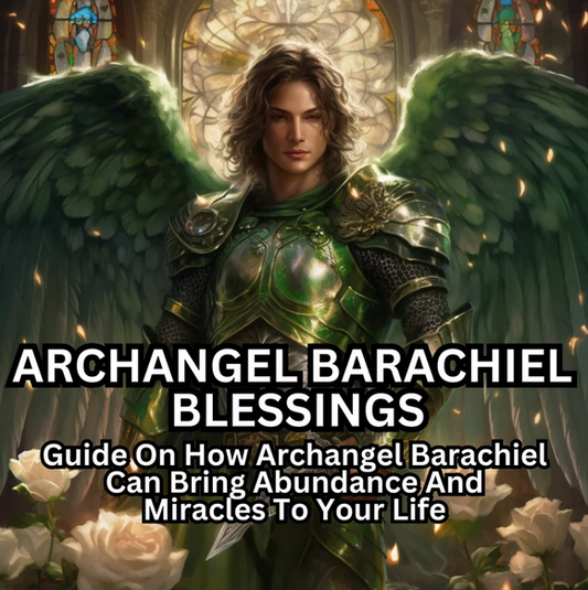 Archangel Barachiel Guide On How Archangel Barachiel Can Bring Abundance And Miracles To Your Life Angelic Guidance PDF download ebook